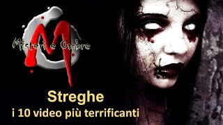 Streghe vere i 10 video più terrificanti [upl. by Teragram]