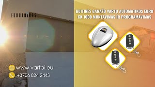 BUITINĖS GARAŽO VARTŲ AUTOMATIKOS EURO CK 1000 MONTAVIMAS IR PROGRAMAVIMAS [upl. by Imac]