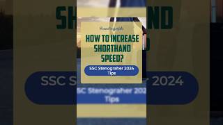 How to Increase Shorthand Speed  Shorthand Speed Kaise Badhaye  SSC Stenographer 2024 tips [upl. by Eirhtug]