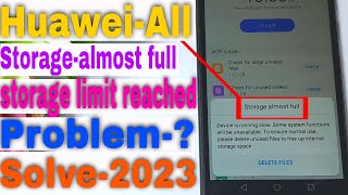 storage almost full problem huawei  Storage Space Running Out Problem Solved 2023 [upl. by Dixie]