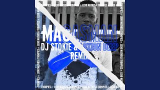 Magasman feat Lebo Mathosa DJ Stokie amp Loxion Deep Remix [upl. by Maisie]