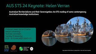 AUS STS 2024 keynote by Helen Verran quotAustralian Territorialisms and their Sovereigntiesquot [upl. by Merola162]