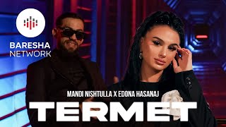 MANDI NISHTULLA x EDONA HASANAJ  TERMET Prod by Gents [upl. by Jeanette]