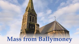 Mass from Ballymoney [upl. by Perretta]