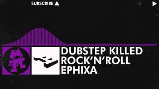 Dubstep  Ephixa  Dubstep Killed Rock n Roll Monstercat Release [upl. by Orling]