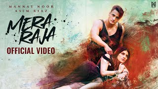 Mera Raja Official Video  Mannat Noor  Asim Riaz  MN Melody  Latest Punjabi Song 2024 [upl. by Aranat]