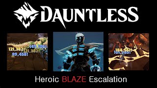 Dauntless Heroic Blaze Escalation [upl. by Ennasor]