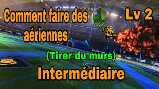 TUTO 2020 COMMENT TIRER DEPUIS LE MUR SUR ROCKET LEAGUE  Aériennes  Airdrag  Intermédiaire [upl. by Namhcan]