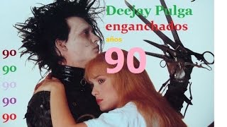 ENGANCHADOS LENTOS LATINOSBALADAS EN ESPAÑOLAÑOS 90 Deejay Pulga [upl. by Barker]