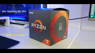 Neue CPU Ryzen 5 vs Ryzen 7 Wie tauscht man den Prozessor im PC [upl. by Elleret34]