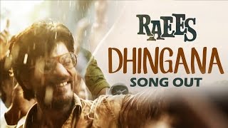 RAEES New Song DHINGANA Out Now  Shahrukh Khan [upl. by Faustus]