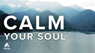 Calm Your Soul Invite Divine Peace to Soothe Anxiety  Abide Sleep Meditation [upl. by Kemble]