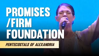 Pentecostals Of Alexandria  PromisesFirm Foundation Medley [upl. by Serg]