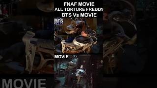 FNaF MOVIE ALL TORTURE FREDDY Behind The Scenes Vs Movie  FNaF Movie 2 LEAK [upl. by Grace257]