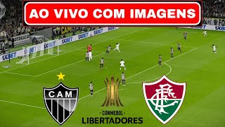 🔴ATLÉTICOMG X FLUMINENSE AO VIVO COM IMAGENS  LIBERTADORES 2024  ASSISTIR JOGO AO VIVO COM IMAGEM [upl. by Wolfy]