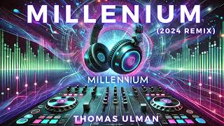 Thomas Ulman  Millenium 2024 Remix [upl. by Aihgn]