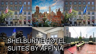 Shelburne Hotel Suites by Affinia [upl. by Rehpotsirahc]