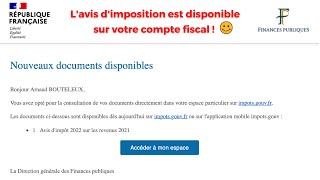 Avis dImposition 2022  À quelle date allezvous le recevoir  Surveillez bien vos mails [upl. by Kennard]