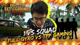 1 VS SQUAD FULL GYRO VS FULL TPP GAMING  PUBG Mobile Indonesia [upl. by Rozalie391]