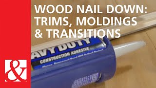 Wood Nail Down Trim Moldings amp Transitions [upl. by Eenerb]