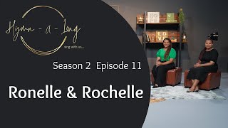 Hymn A Long S2 E11 ft Ronelle Nkabinde amp Rochelle Terry [upl. by Ingaberg190]