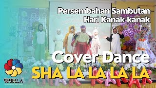 Persembahan Sambutan Hari Kanakkanak Cover Dance Sha la la la la [upl. by Valry349]