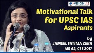 Motivational Talk for UPSC IAS Aspirants  Jameel Fatima Zeba AIR 62 CSE 2017 [upl. by Adalia968]