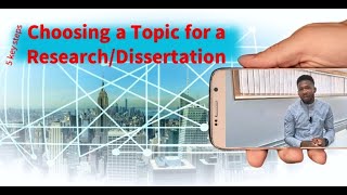 Choosing a Topic for a Research or Dissertation [upl. by Hertzog601]