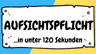 Aufsichtspflicht in unter 120 Sekunden erklärt  ERZIEHERKANAL [upl. by Fulks]