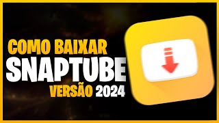 Snaptube 2024 Como Baixar Snaptube Atualizado [upl. by Nairod]