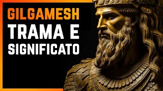 GILGAMESH Il Poema PIÙ ANTICO della Storia [upl. by Drugi]