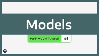 Models  WPF MVVM TUTORIAL 1 [upl. by Sheffield346]