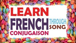 Learn French Conjugation Through Song [upl. by Vitia]