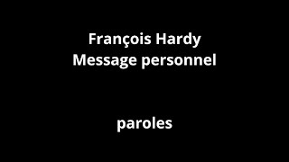 Françoise HardyMessage personnelparoles [upl. by Cammie]