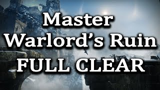 Warlords Ruin MASTER Full Clear  Destiny 2 [upl. by Aeresed]