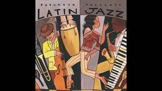 Latin Jazz Official Putumayo Version [upl. by Eiramasil]