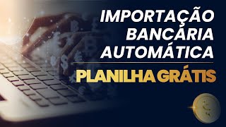 Como Importar seu Extrato Bancário Automaticamente para o Excel  Planilha Grátis [upl. by Cattima478]