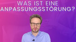 Was ist eine Anpassungsstörung [upl. by Pandich]