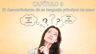 Los cinco lenguajes del amor Capítulo 9 El descubrimiento de su lenguaje principal de amor [upl. by Neal]