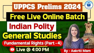 UPPCS Prelims 2024  Free Online Batch  Polity  Fundamental Rights  Part 4  CivilStap [upl. by Ahsikahs]