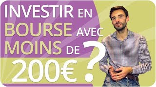 Comment INVESTIR en BOURSE avec MOINS de 200€ [upl. by Pollitt]