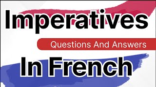 PRACTICE IMPERATIVES IN FRENCH  IMPERATIVES IN FRENCH [upl. by Walters]