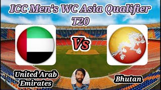 United Arab Emirates vs Bhutan  Match 2  ICC Mens T20 World Cup Asia Qualifier B [upl. by Corney978]