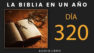 La Biblia En Un Año  Día 320 [upl. by Rey]