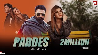 Pardes  Mazhar Rahi  Official Music Video  2022  The Panther Records [upl. by Aniger]