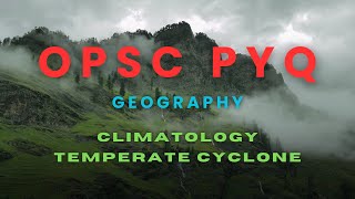 OPSC PYQ  Geography  Climatology Revision  Temperate cyclone Vs Tropical Cyclone [upl. by Alexi]