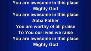 Awesome in this Place worship video w lyrics [upl. by Oirevlis280]