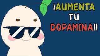 10 sencillos hábitos para AUMENTAR tu DOPAMINA [upl. by Averir]