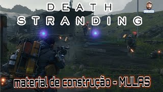 DEATH STRANDING  Entrega de Material de construção  com os Mulas death stranding  pt [upl. by Barris]