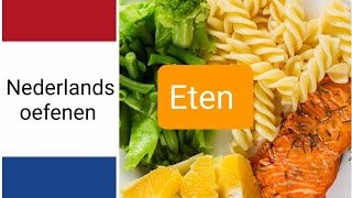 Eten  food  woordenschat  Nederlands leren  NT2  learning Dutch  تعلم اللغة الهولندية [upl. by Leveridge566]